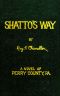 [Perry County frontier series (Reading Order) 20] • Shatto's Way